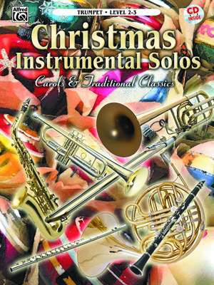 Christmas Instrumental Solos -- Carols & Traditional Classics: Trumpet, Book & CD de Alfred Publishing