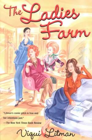 The Ladies Farm de Viqui Litman