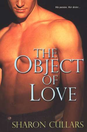 The Object of Love de Sharon Cullars