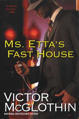 Ms. Etta's Fast House de Victor McGlothin