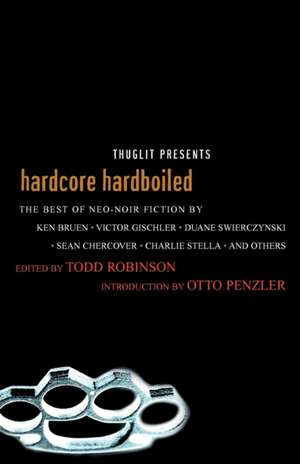 Hardcore Hardboiled de Todd Robinson