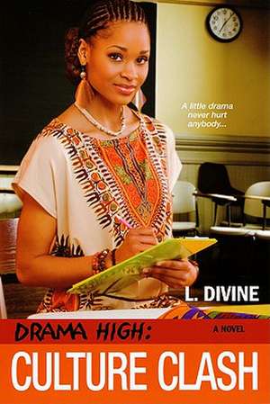 Drama High: Culture Clash de L. Divine