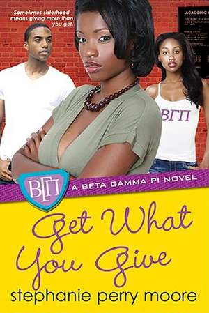 Get What You Give de Stephanie Perry Moore