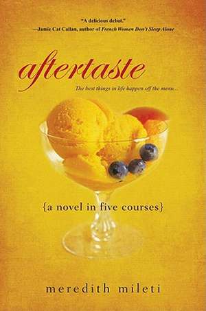 Aftertaste: A Novel in Five Courses de Meredith Mileti