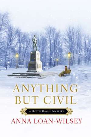 Anything But Civil de Anna Loan-Wilsey