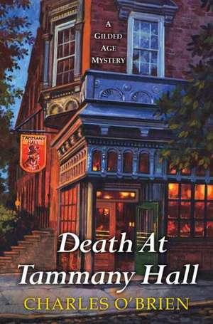 Death at Tammany Hall de Charles O'Brien