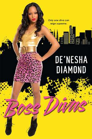 Boss Divas de De'nesha Diamond