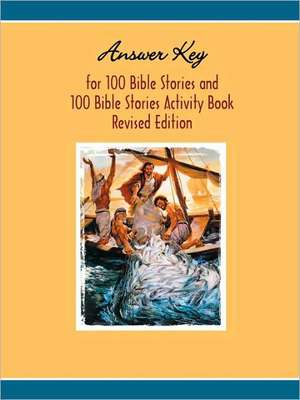 Answer Key to One Hundred Bible Stories Activity Book de Rodney Rathmann