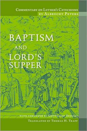 Baptism and Lord's Supper de Albrecht Peters