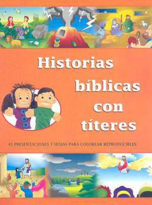 Historias Biblicas Con Titeres = Historias Biblicas Con Titeres de Carolyn S. Bergt