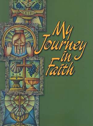 My Journey in Faith: Student Response Book de Rodney L. Rathmann