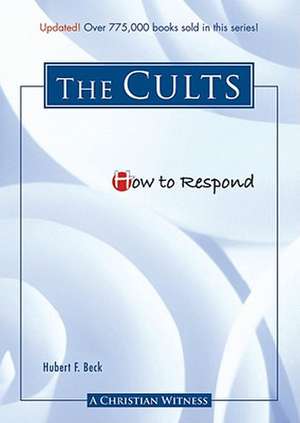 How to Respond to the Cults de Hubert F. Beck