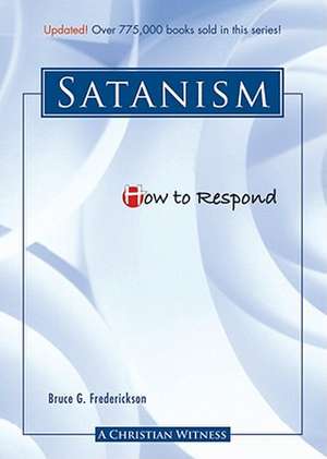 How to Respond to Satanism de Bruce G. Frederickson