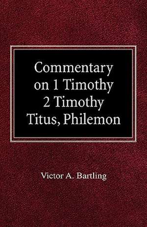 Commentary on 1 Timothy, 2 Timothy, Titus, Philemon de H. Armin Moellering