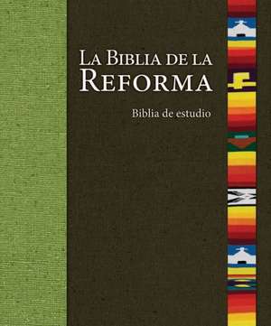 La Biblia de La Reforma-OS de H'Ctor E Hoppe