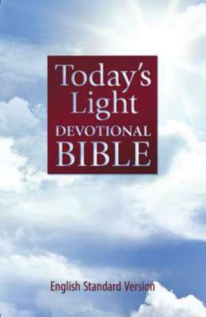 Today's Light Devotional Bible-ESV de Jane Fryar