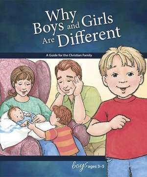 Why Boys and Girls Are Different: For Boys Ages 3-5 de Carol Greene