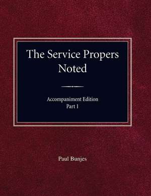 The Service Propers Noted, Accompaniment Edition Part I de Paul Bunjes