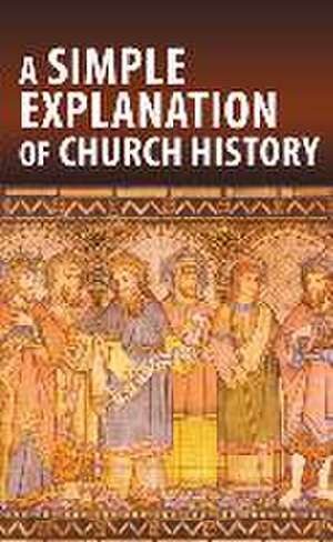 A Simple Explanation of Church History (Pack of 20) de Molly Lackey