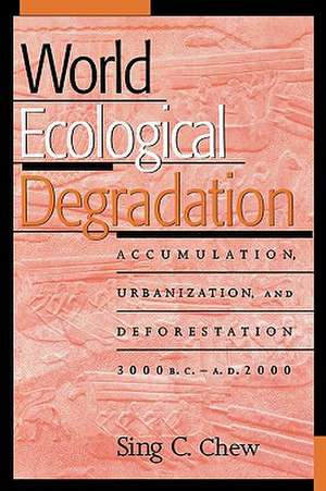 World Ecological Degradation de Sing C. Chew