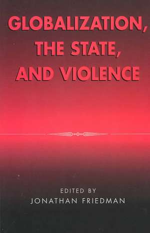 Globalization, the State, and Violence