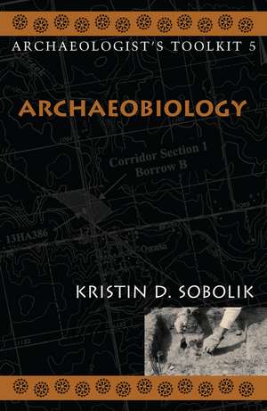 Archaeobiology de Kristin Sobolik