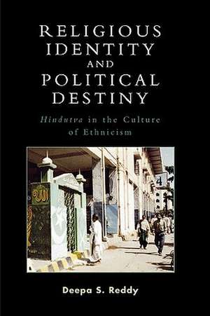 Religious Identity and Political Destiny de Deepa S. Reddy