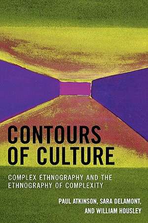 Contours of Culture de Paul Atkinson