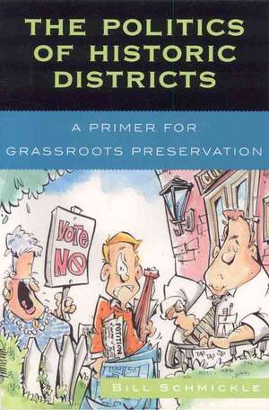 The Politics of Historic Districts de Bill Schmickle