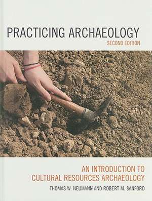 Practicing Archaeology de Thomas W. Neumann