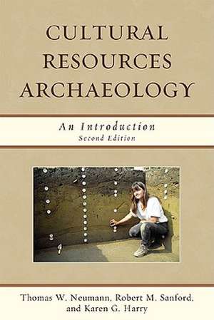 Cultural Resources Archaeology de Thomas W. Neumann