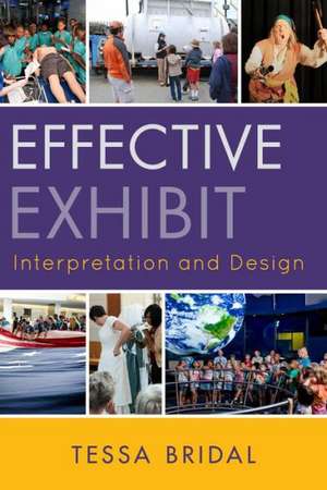 Effective Exhibit Interpretation and Design de Tessa Bridal