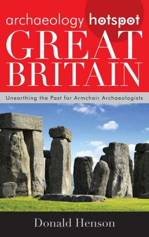 Archaeology Hotspot Great Britain de Donald Henson