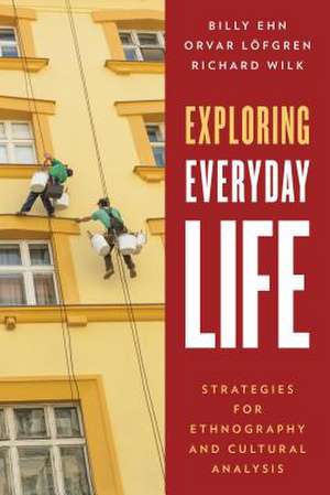 Exploring Everyday Life de Billy Ehn