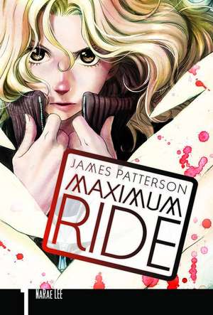 Maximum Ride: The Manga, Vol. 1 de James Patterson