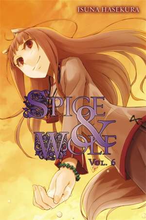 Spice and Wolf Volume 6 de Isuna Hasekura