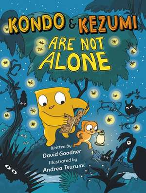 Kondo & Kezumi Are Not Alone de David Goodner