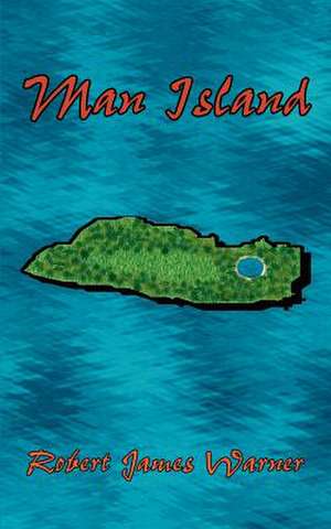 Man Island de Robert James Warner