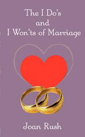 The Do's and I Won'ts of Marriage de Joan P. Rush