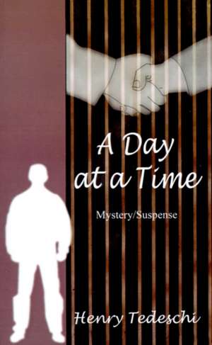 A Day at a Time de Henry Tedeschi