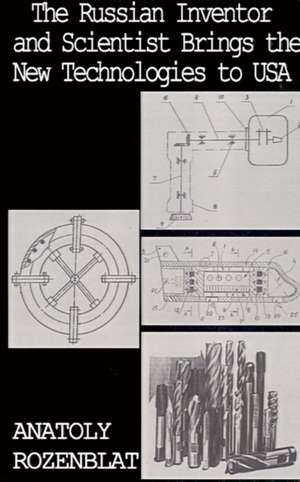 The Russian Inventor and Scientist de Anatoly Rozenblat