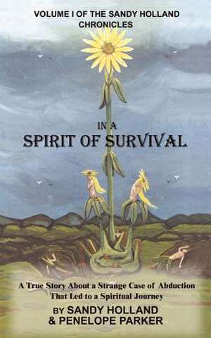 In a Spirit of Survival de Sandy Holland