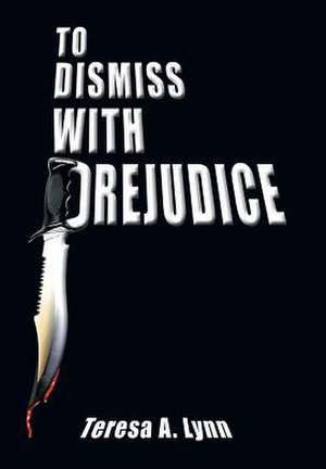 To Dismiss with Prejudice de Teresa a Lynn