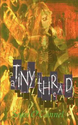 A Tiny·Thread de Sean O'Connel