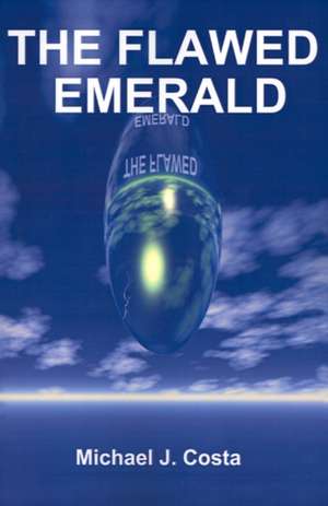 The Flawed Emerald de Michael J. Costa