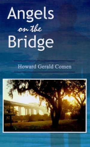 Angels on the Bridge de Howard Gerald Comen