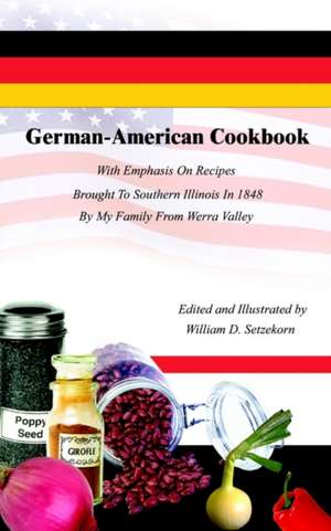 German-American Cookbook de William D. Setzekorn