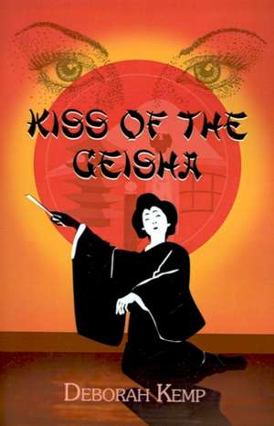 Kiss of the Geisha de Deborah Kemp