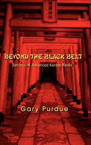 Beyond the Black Belt de Gary Purdue