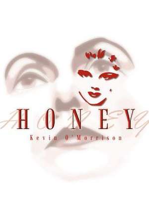 Honey de Kevin O'Morrison